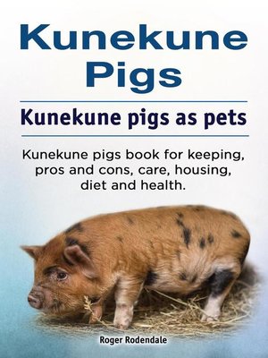 cover image of Kunekune Pigs. Kunekune Pigs as Pets.